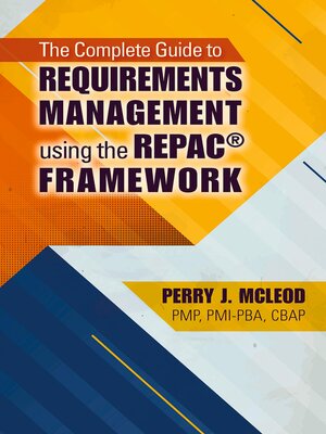 cover image of The Complete Guide to Requirements Management Using the REPAC&#174; Framework